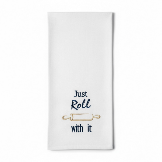 Just Roll With It Embroidered Tea Towel